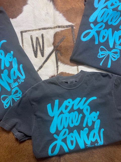 You Are So Loved Tee