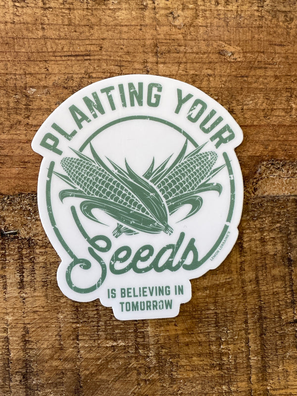 Planting Your Seeds Sticker