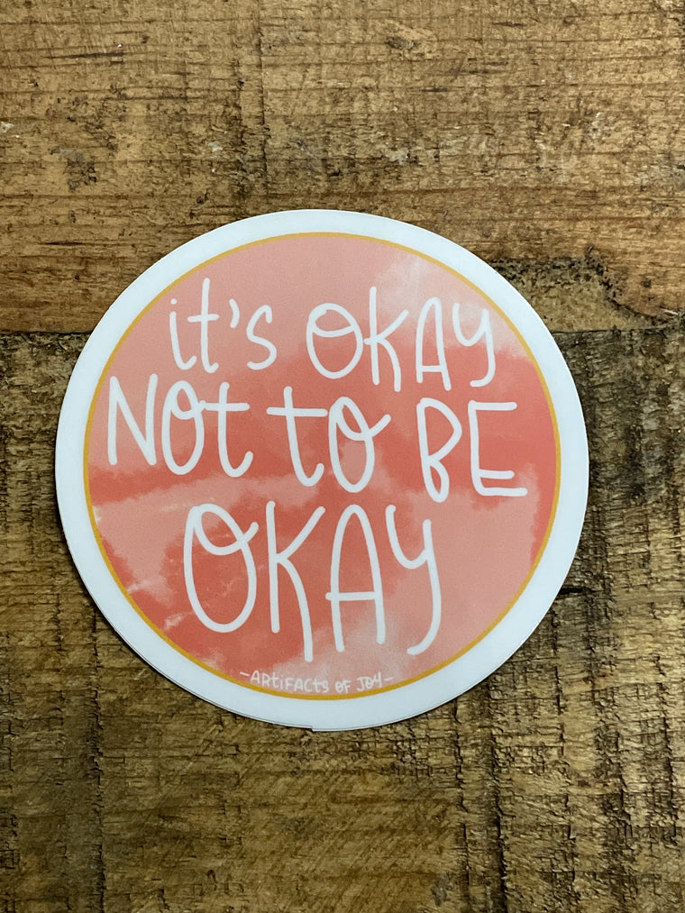It's Okay Not to be Okay Sticker